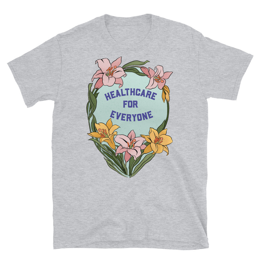 Healthcare For Everyone: Feminist Unisex Shirt