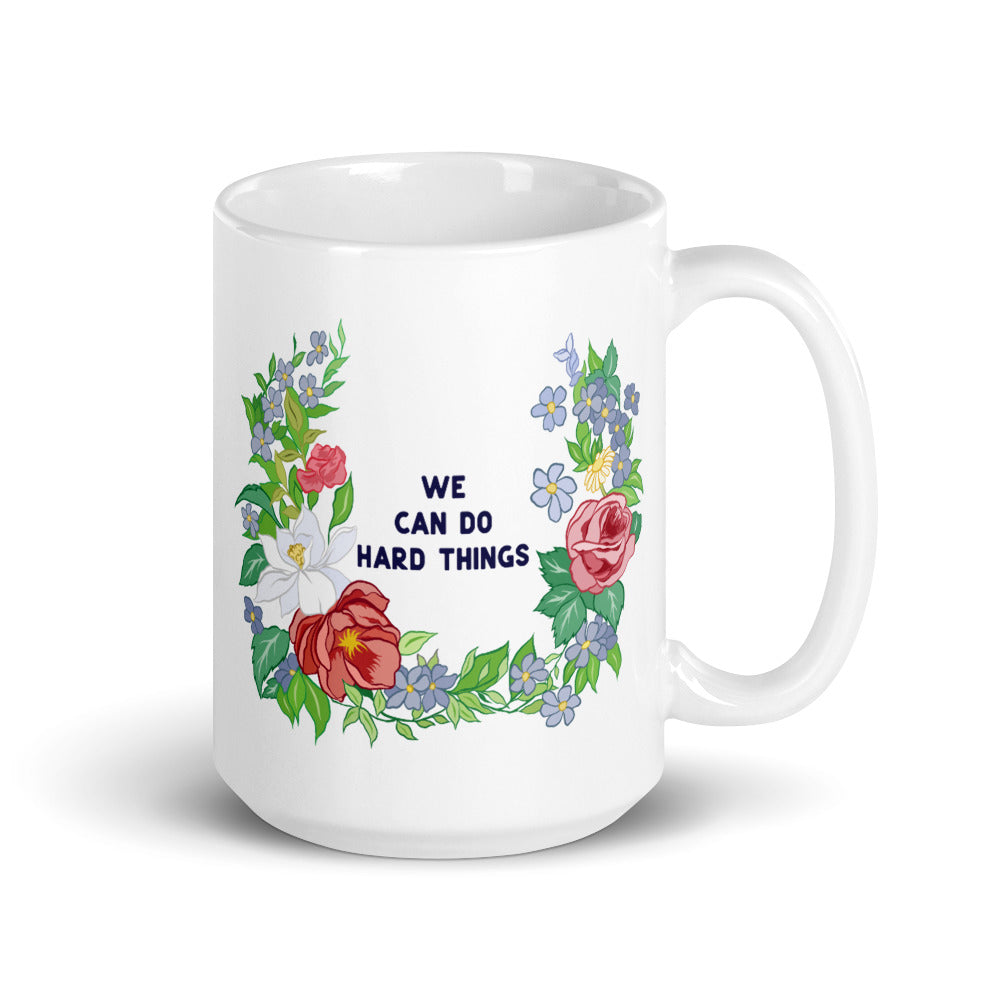 We Can Do Hard Things: Feminist Mug