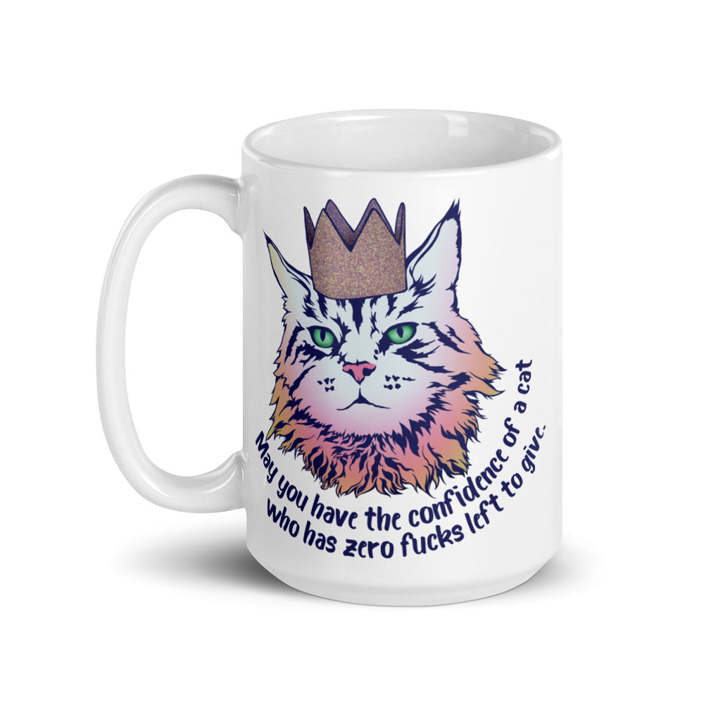 May You Have The Confidence Of A Cat Who Has Zero F*cks Left To Give: Feminist Mug