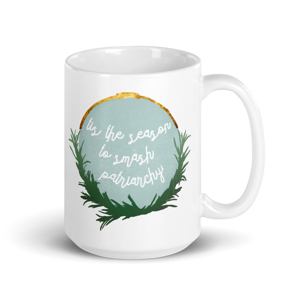 Tis The Season To Smash Patriarchy: Feminist Mug