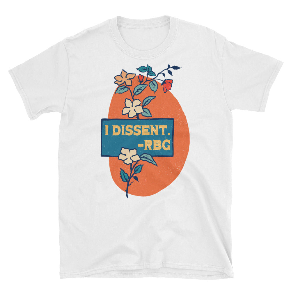 I Dissent, Ruth Bader Ginsburg: Unisex Adult Shirt