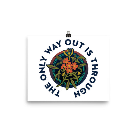The Only Way Out Is Through: Self Care Print