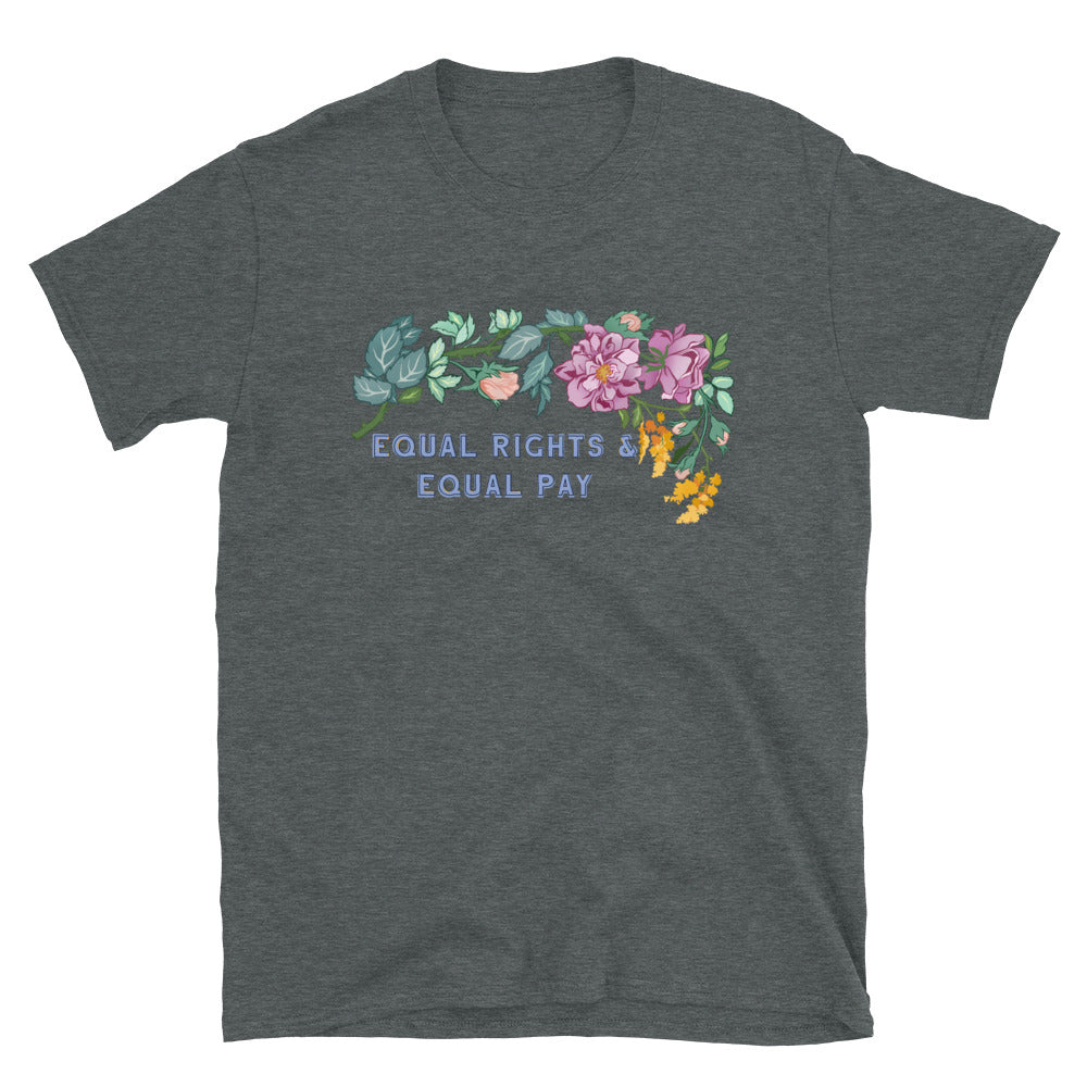 Equal Rights And Equal Pay: Unisex Adult Shirt