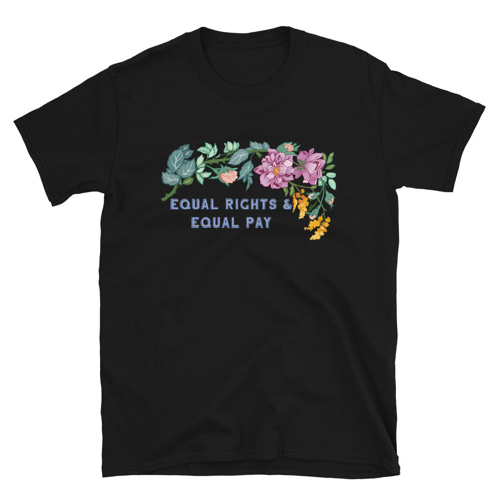 Equal Rights And Equal Pay: Unisex Adult Shirt