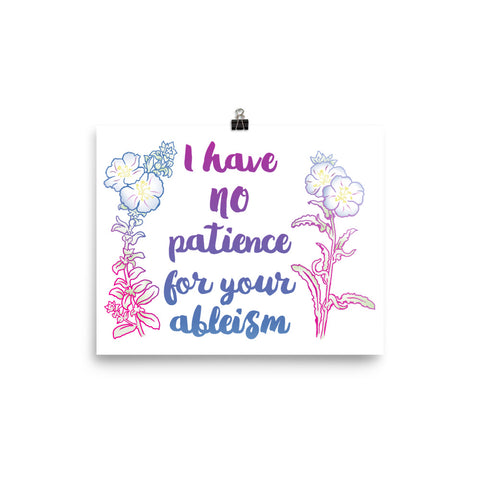 I have no patience for your ableism: feminist print