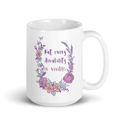 Not Every Disability Is Visible: Feminist Mug