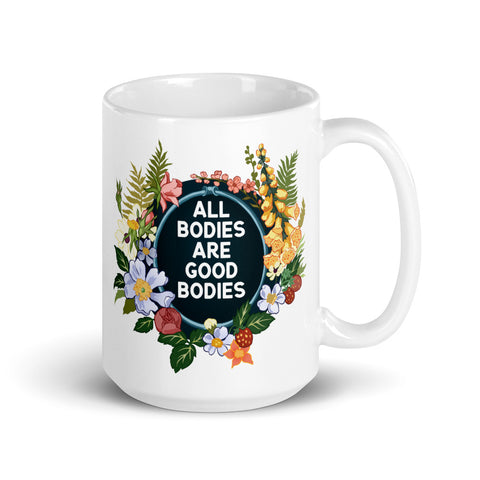 All Bodies Are Good Bodies: Feminist Mug