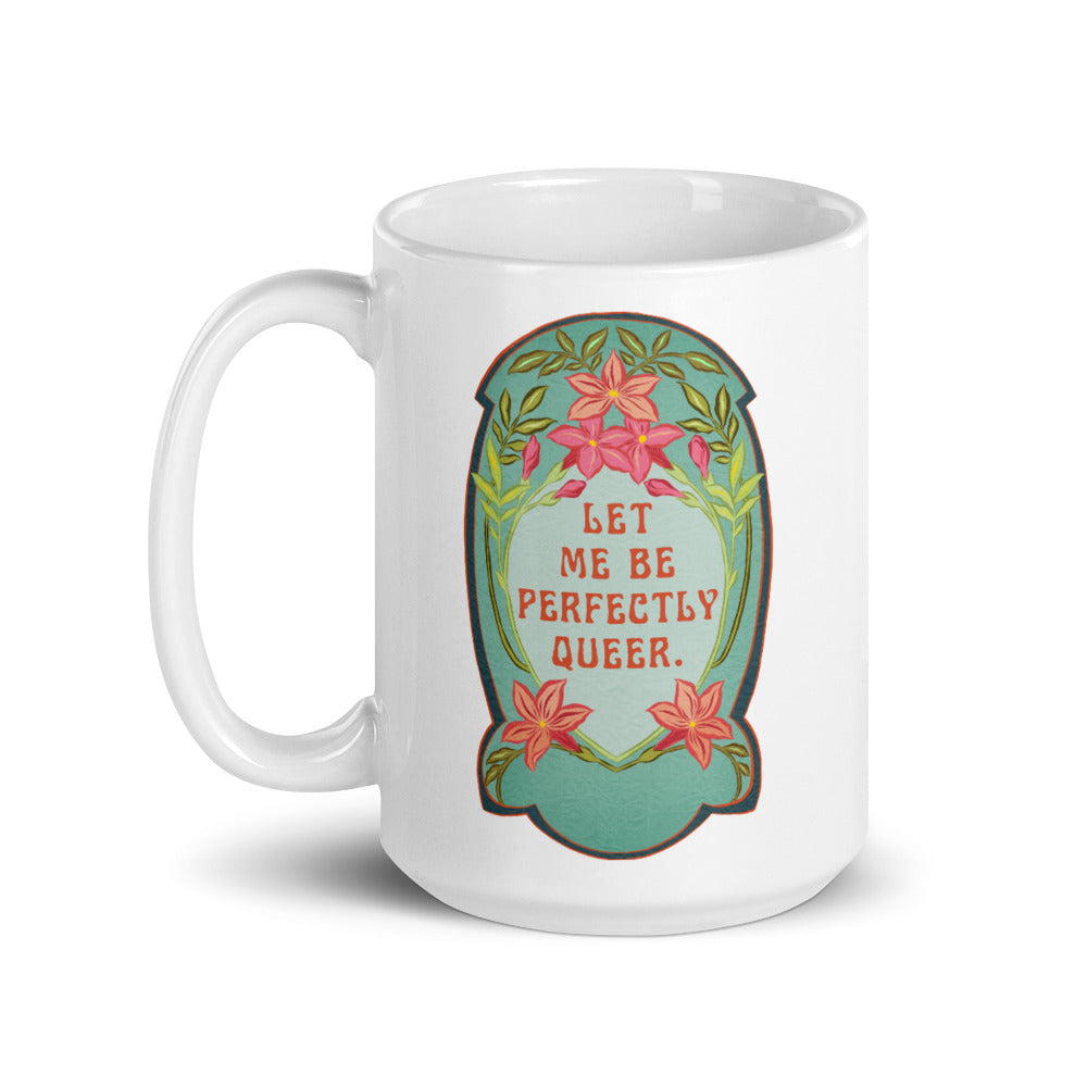 Let Me Be Perfectly Queer: LGBTQ Pride Mug