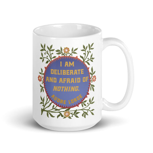 I Am Deliberate And Afraid Of Nothing, Audre Lorde: Feminist Mug