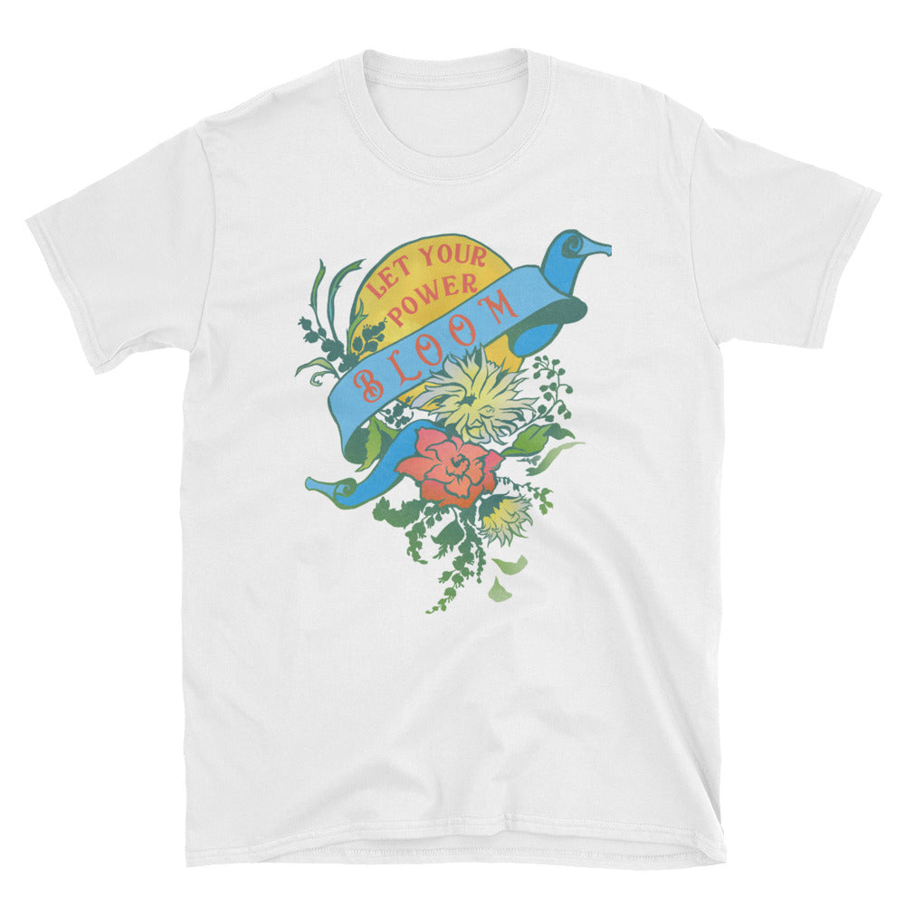 Let Your Power Bloom: Unisex Adult Shirt