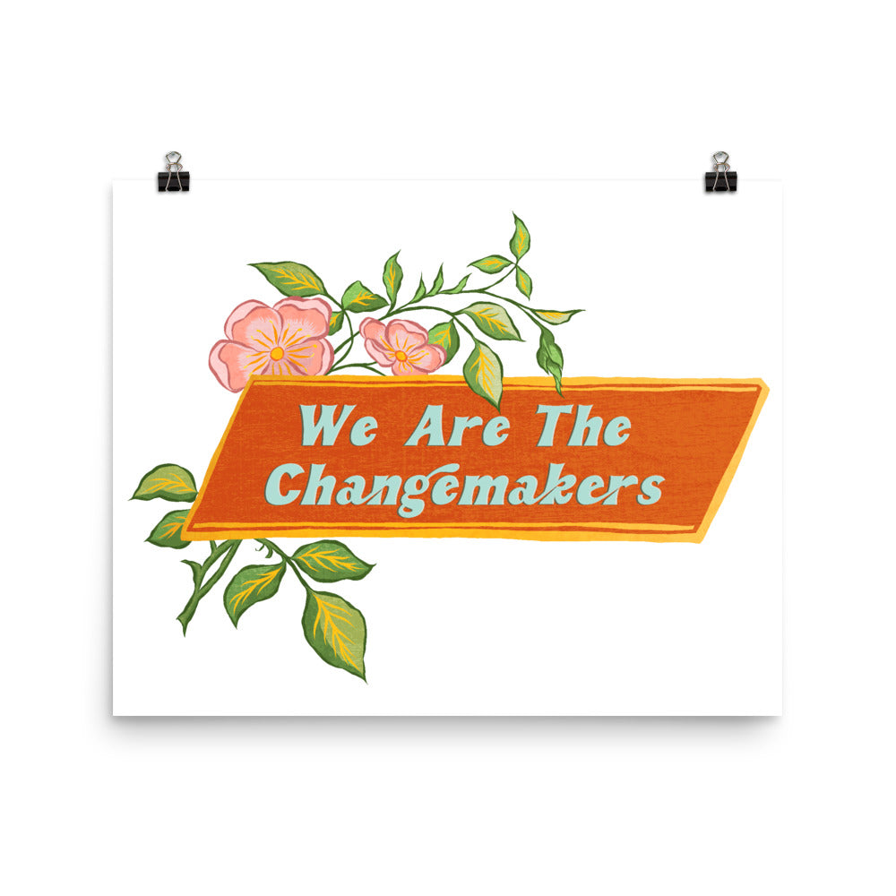 We Are The Changemakers: Feminist Print