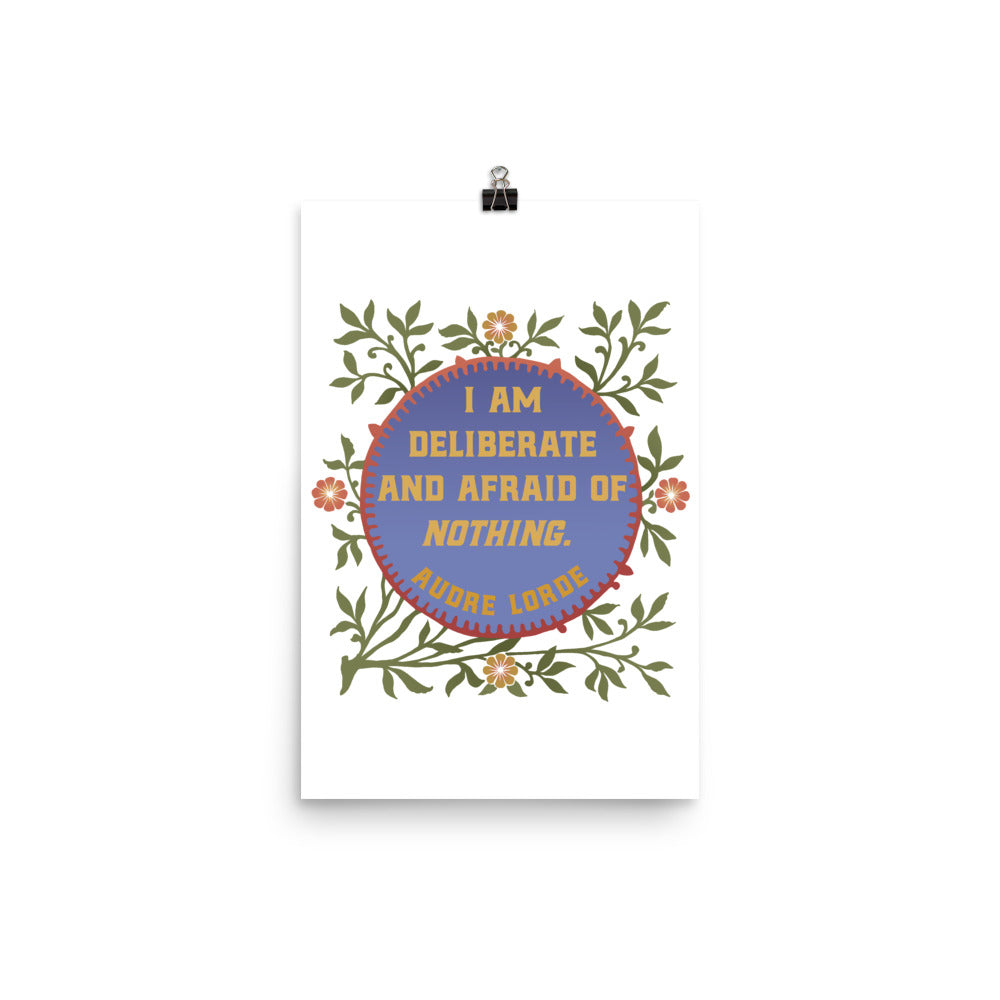 I Am Deliberate And Afraid Of Nothing, Audre Lorde: Feminist Print