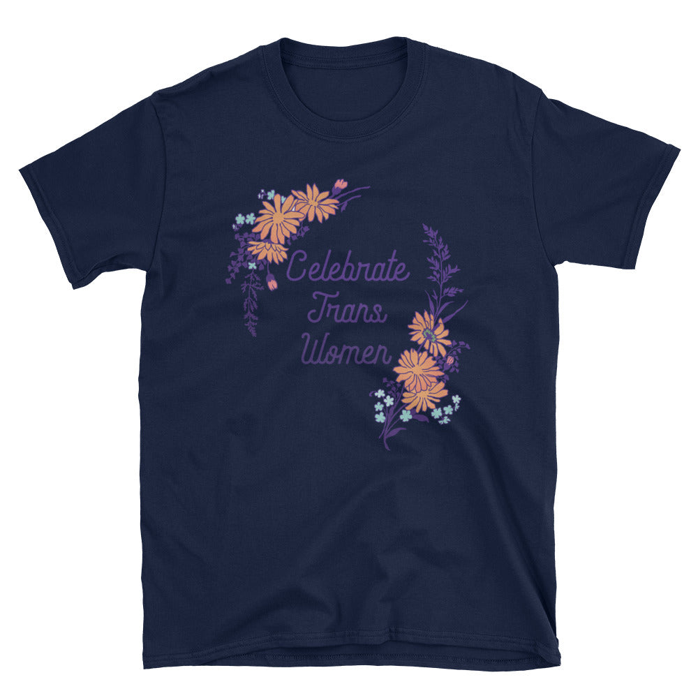 Celebrate Trans Women: Unisex Adult Shirt