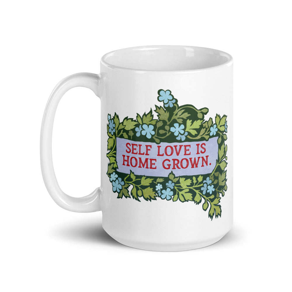 Self Love Is Home Grown: Self Care Mug