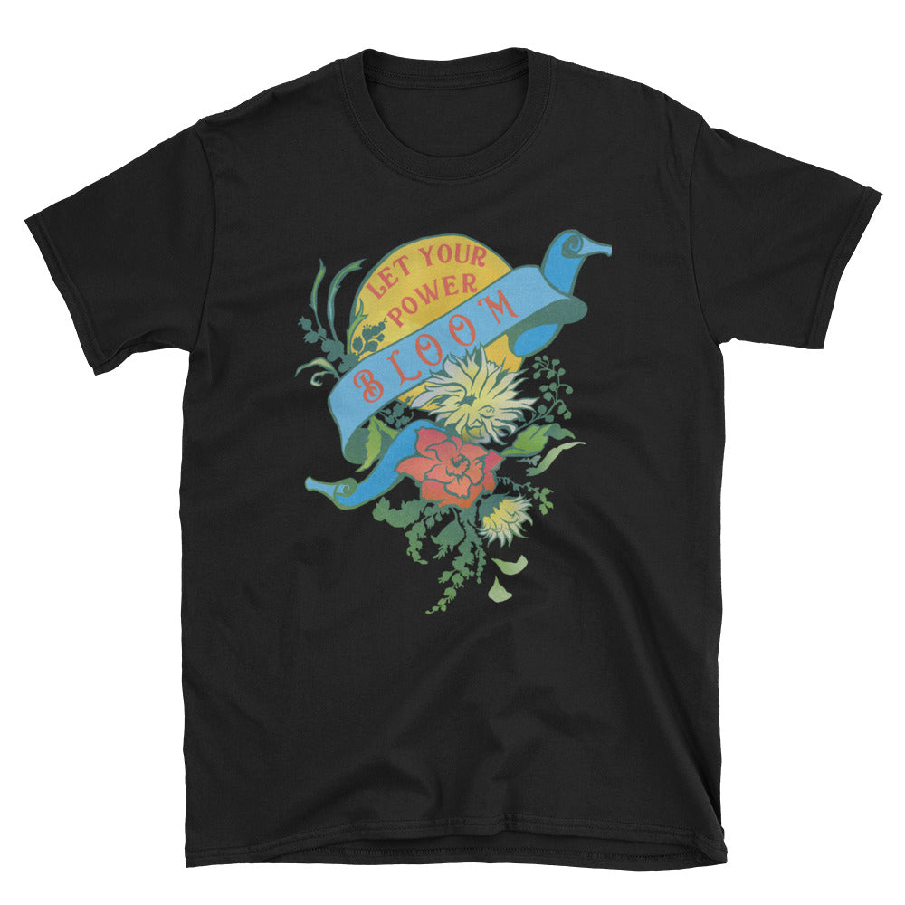 Let Your Power Bloom: Unisex Adult Shirt