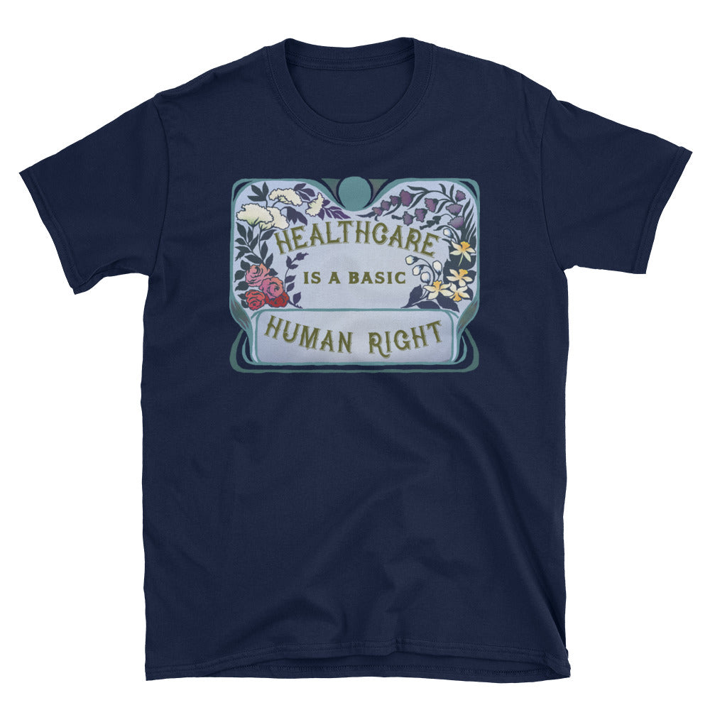 Healthcare Is A Basic Human Right: Unisex Adult Shirt