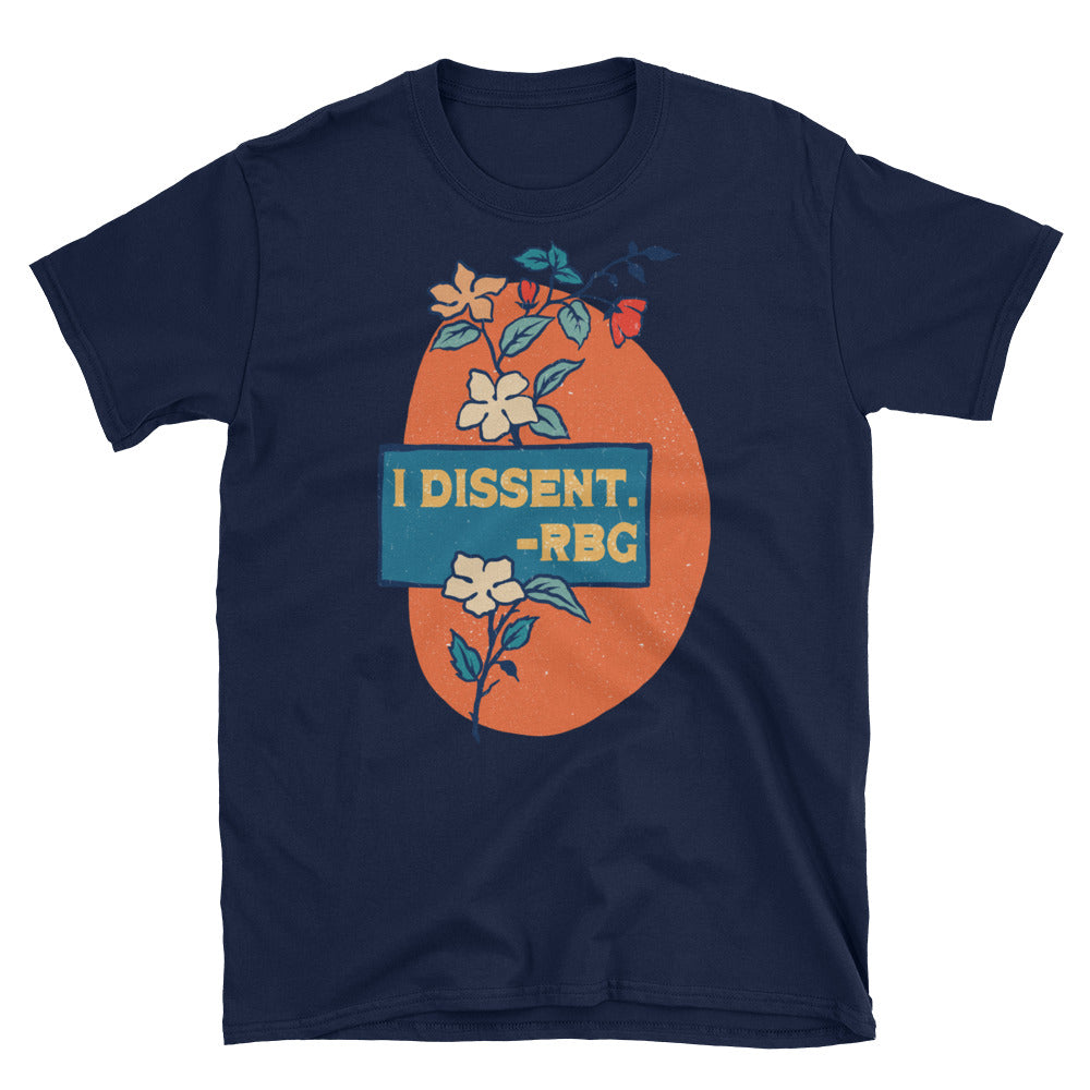 I Dissent, Ruth Bader Ginsburg: Unisex Adult Shirt