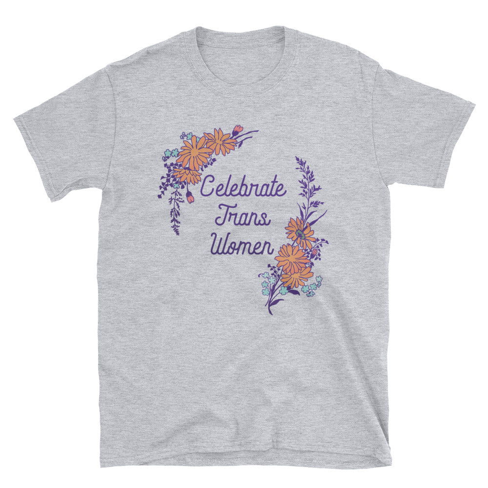 Celebrate Trans Women: Unisex Adult Shirt