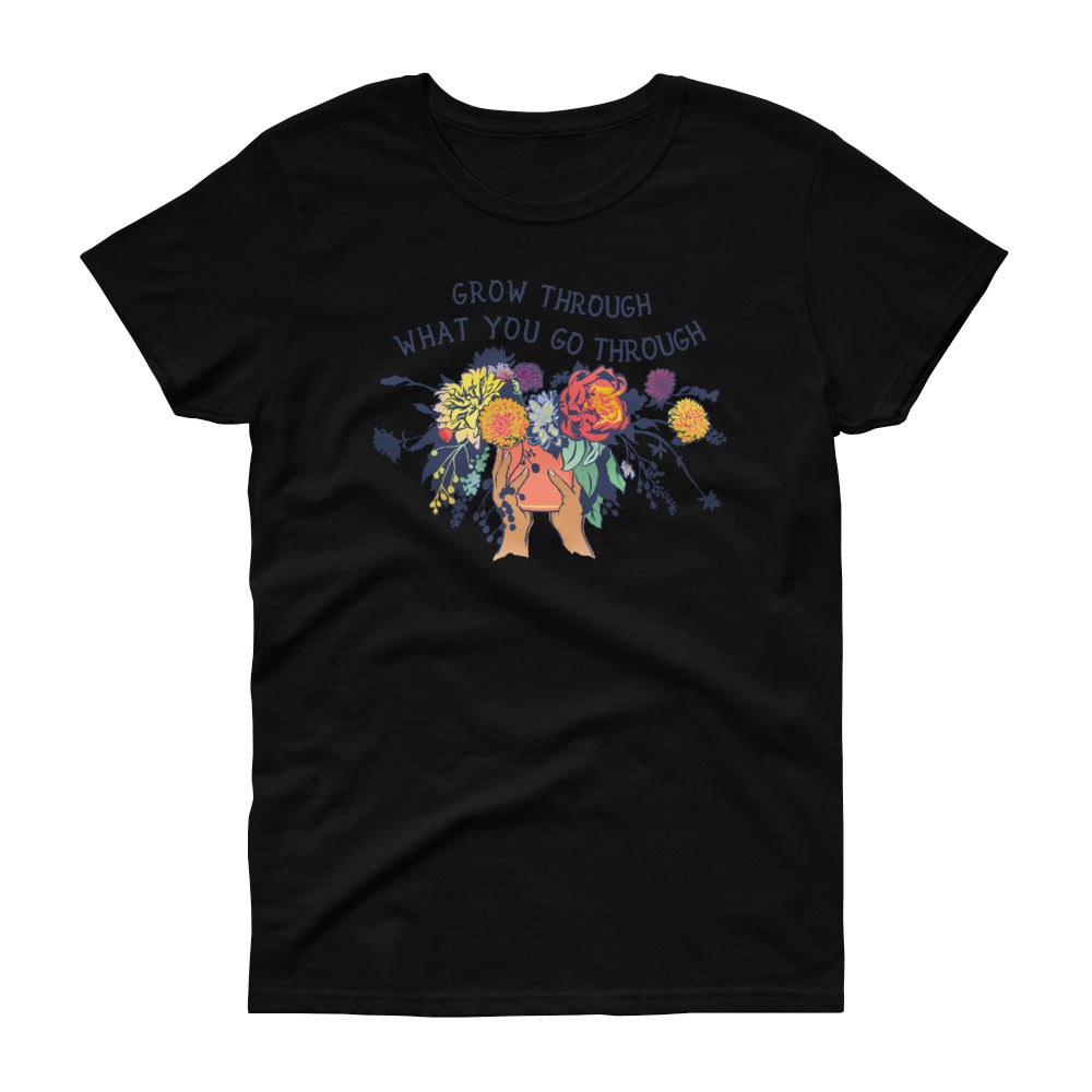 Grow Through What You Go Through: Femme Fitted Shirt