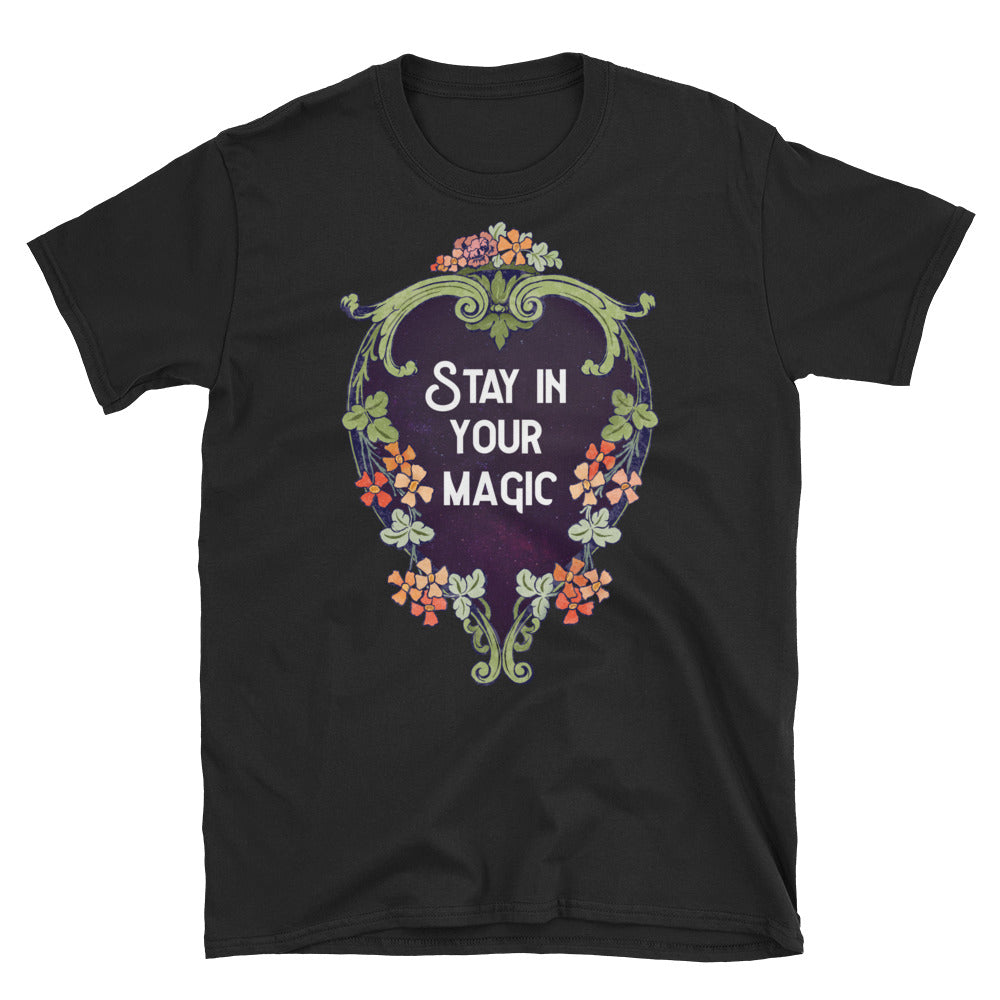 Stay In Your Magic: Unisex Adult Shirt