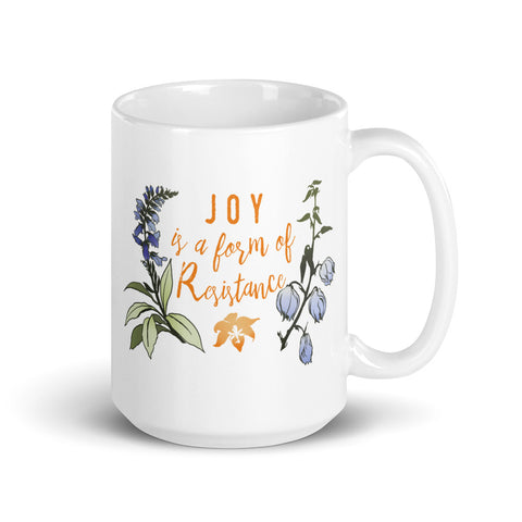 Joy Is A Form Of Resistance: Feminist Mug