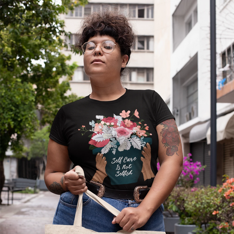 Self Care Isn't Selfish: Femme Fitted Shirt