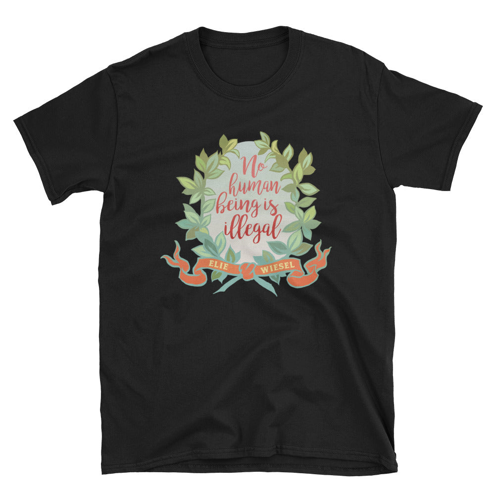 No Human Being Is Illegal: Unisex Adult Shirt