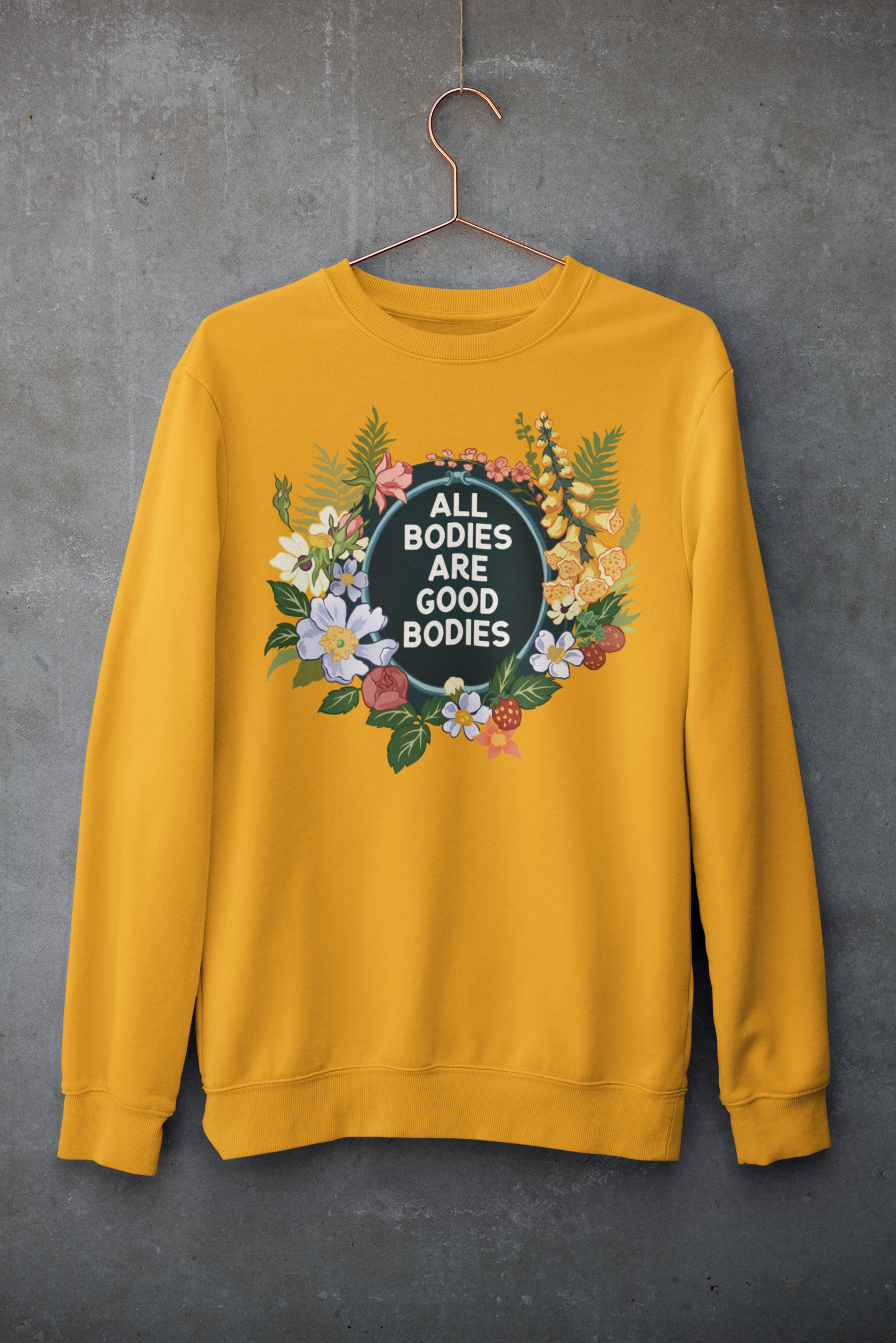 All Bodies Are Good Bodies: Unisex Sweatshirts