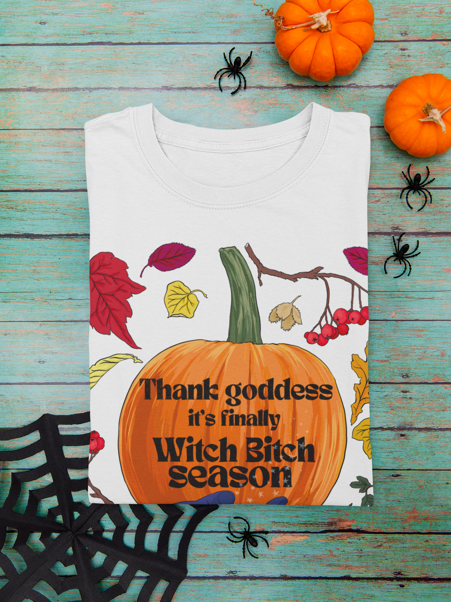 Thank Goddess It's Finally Witch Bitch Season: Witch Shirt