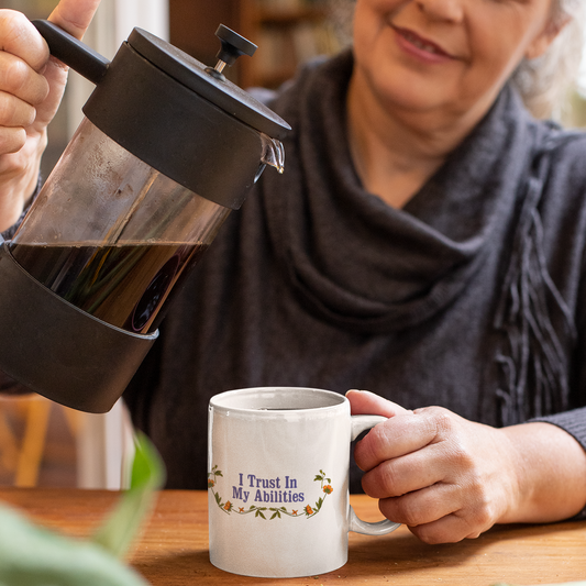 I Trust In My Abilities: Mental Health Mug