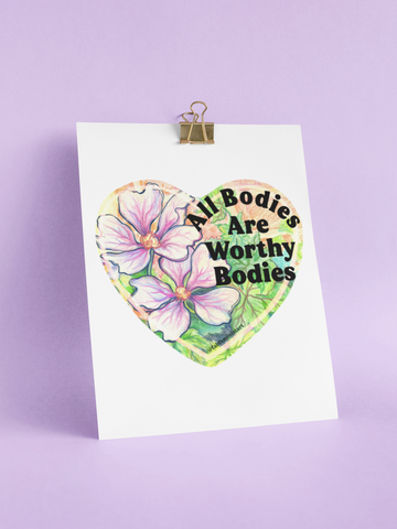 All Bodies Are Worthy Bodies: Feminist Art Print