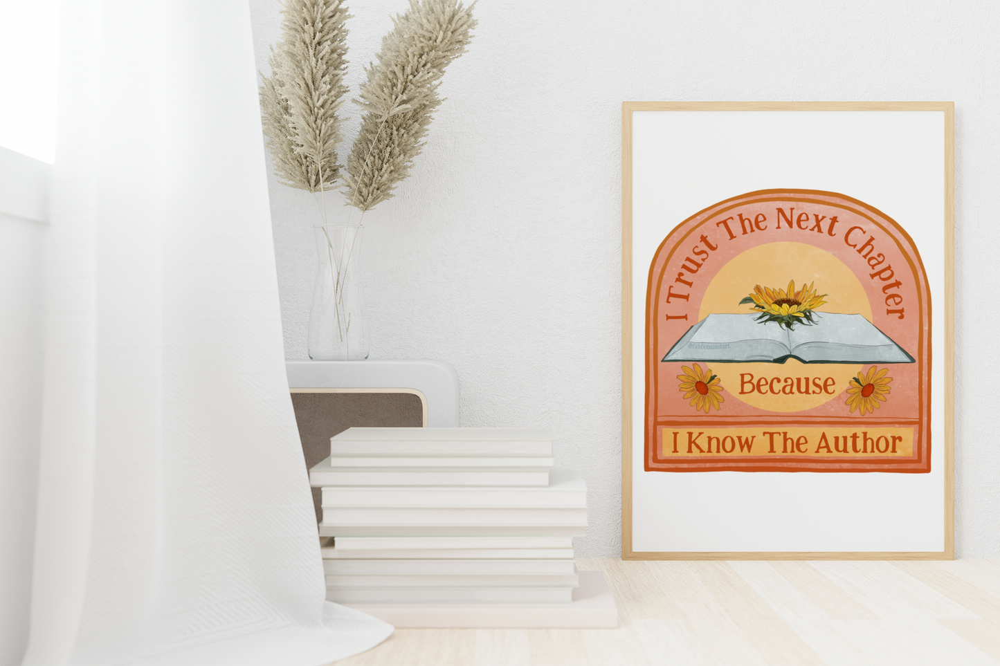 I Trust The Next Chapter Because I Know The Author: Feminist Art Print