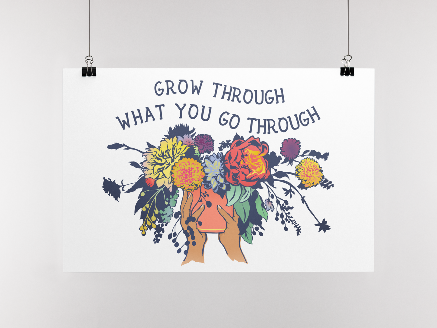 Grow Through What You Go Through: Mental Health Art Print