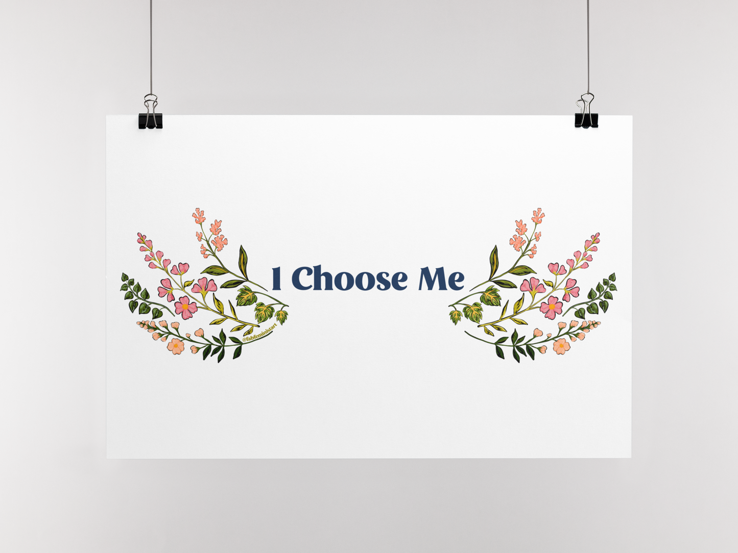 I Choose Me: feminist affirmation poster