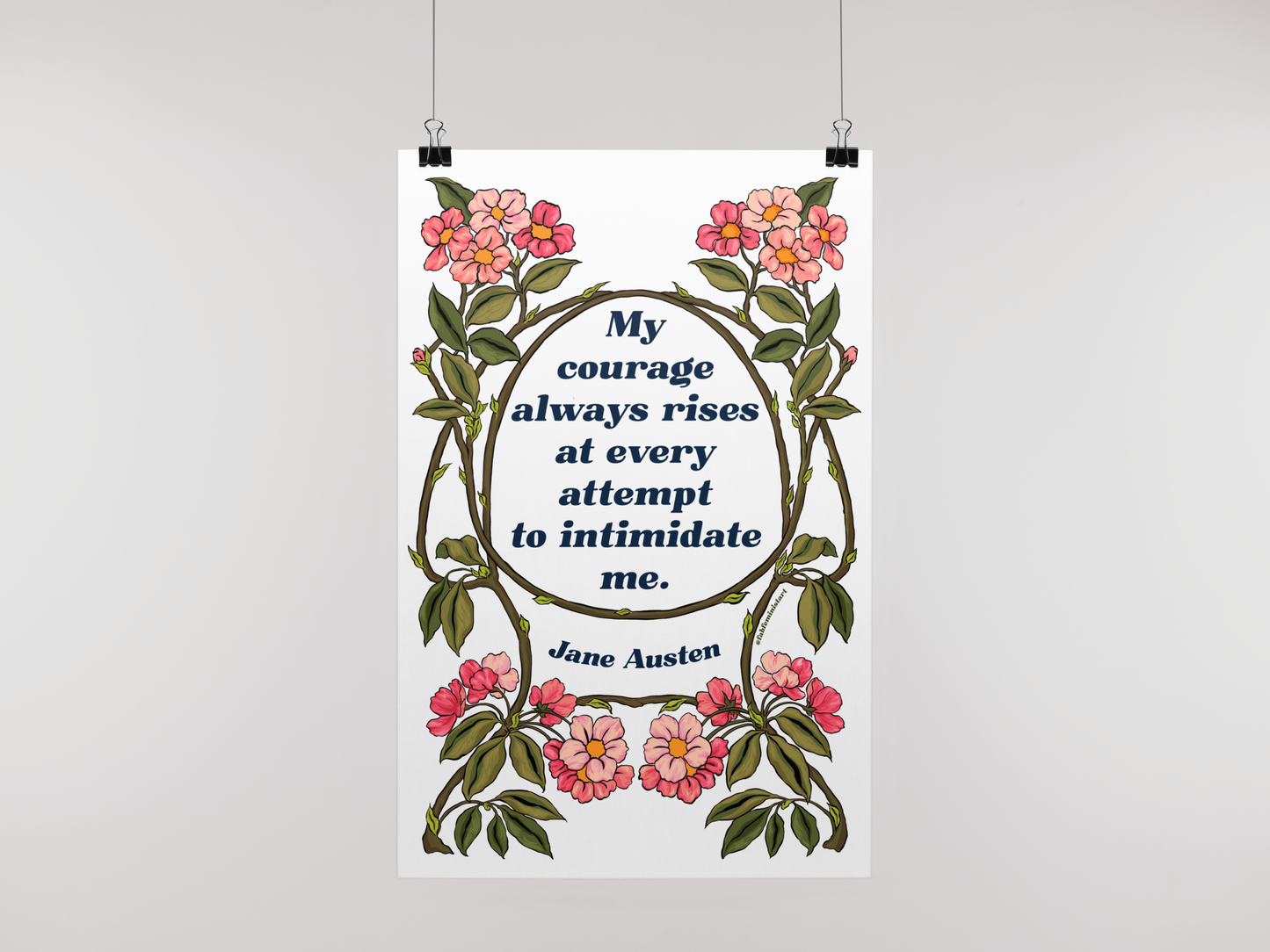 My Courage Always Rises At Every Attempt To Intimidate Me, Jane Austen: Feminist Print