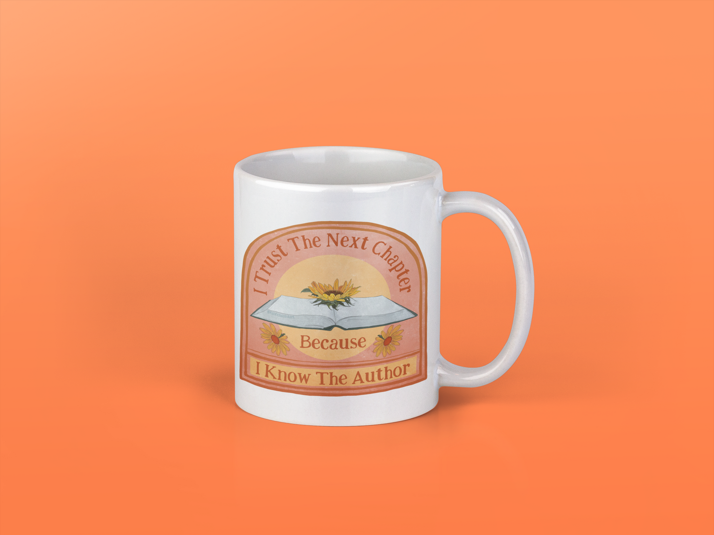 I Trust The Next Chapter Because I Know The Author: Feminist Mug