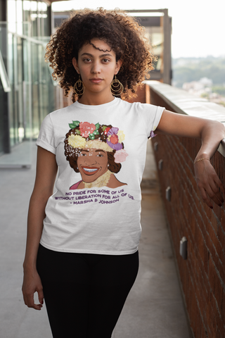 No Pride For Some Of Us Without Liberation For All Of Us, Marsha P Johnson: Unisex Adult Shirt