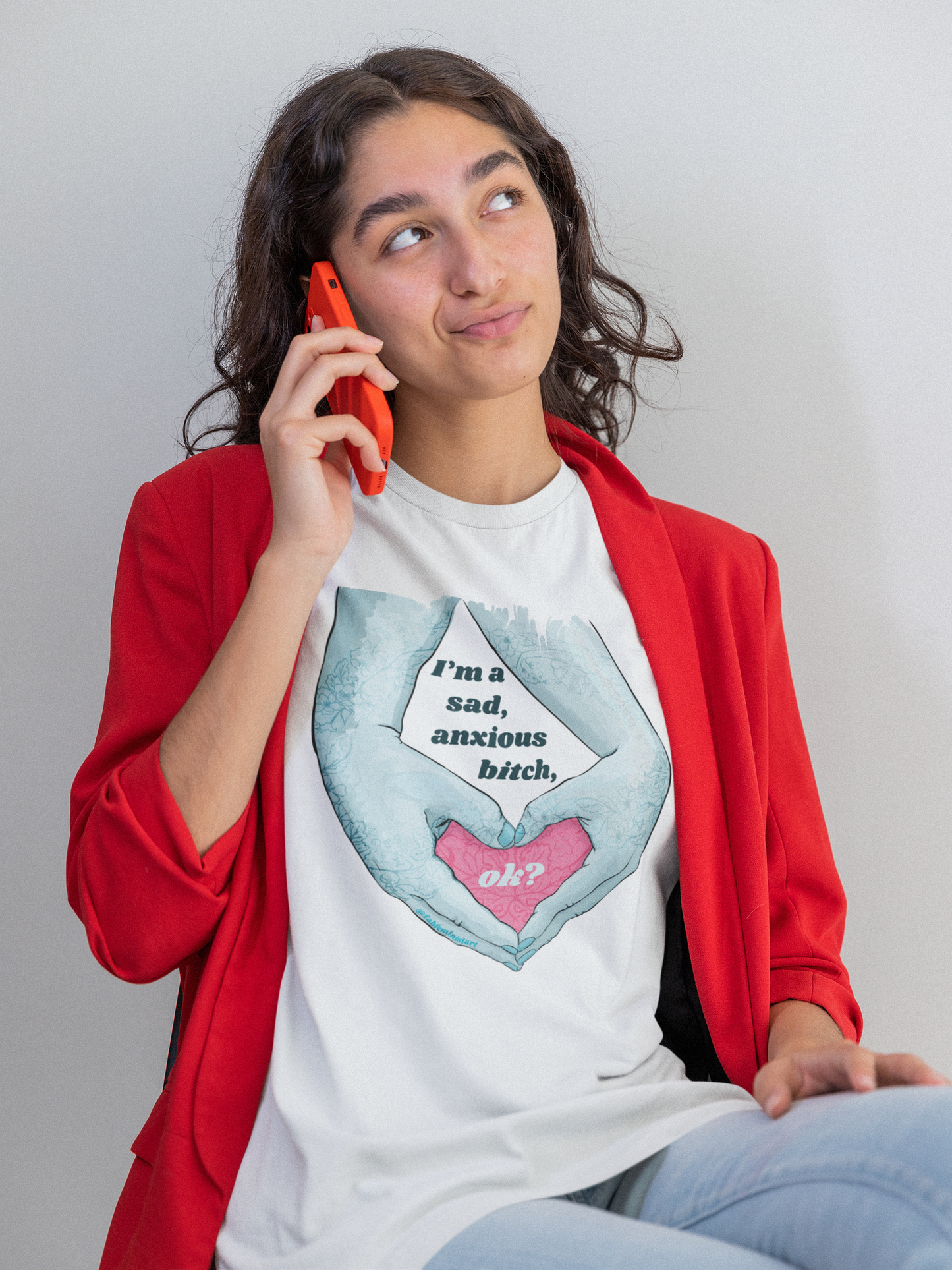 I'm A Sad Anxious Bitch Ok: Feminist Shirt