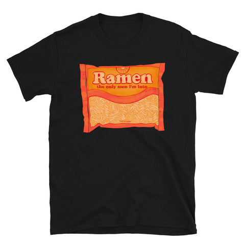 Ramen The Only Men I'm Into: Lgbt shirt