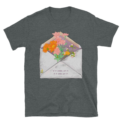 If It Comes Let It, If It Goes Let It: Mental Health Tee