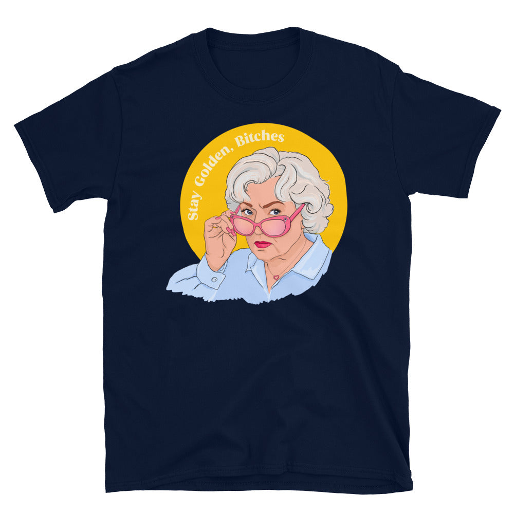 Stay Golden Bitches, Rose Nylund, Betty White: Feminist Shirt