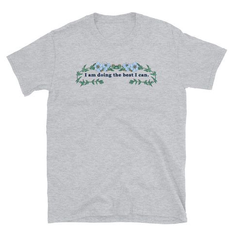 I Am Doing The Best I Can: Mental Health Shirt