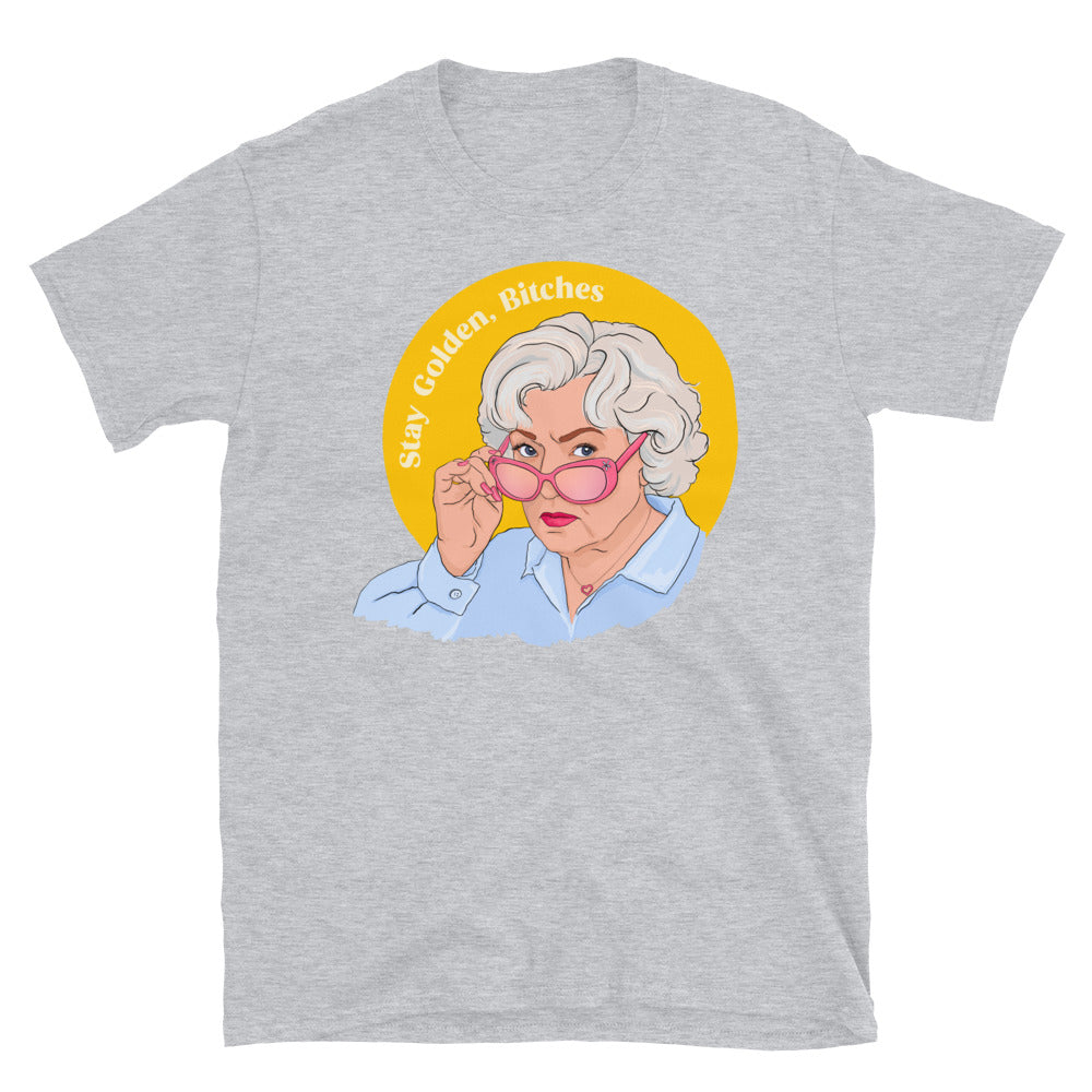 Stay Golden Bitches, Rose Nylund, Betty White: Feminist Shirt