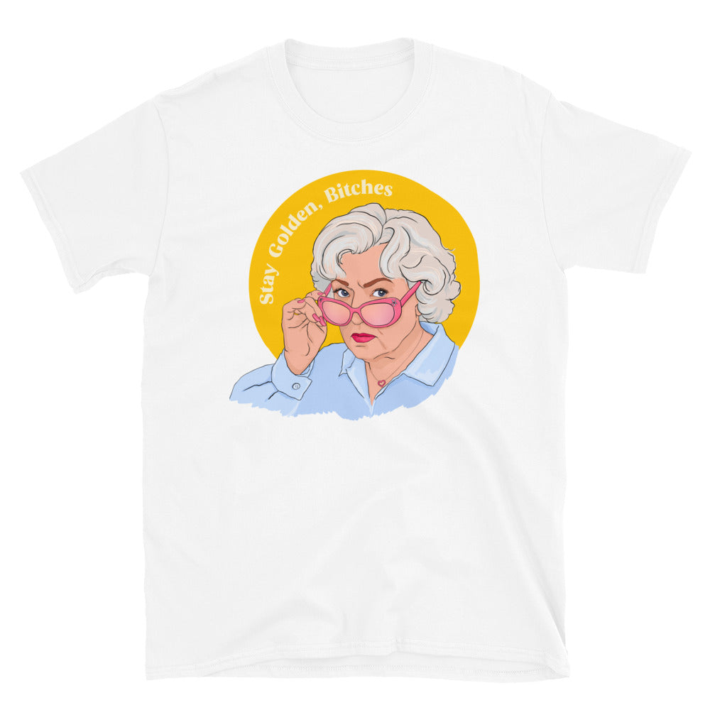 Stay Golden Bitches, Rose Nylund, Betty White: Feminist Shirt