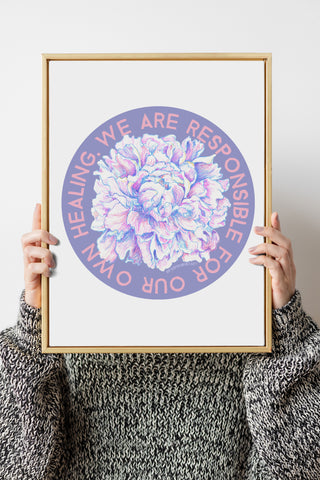 We Are Responsible For Our Own Healing: Self Care Print