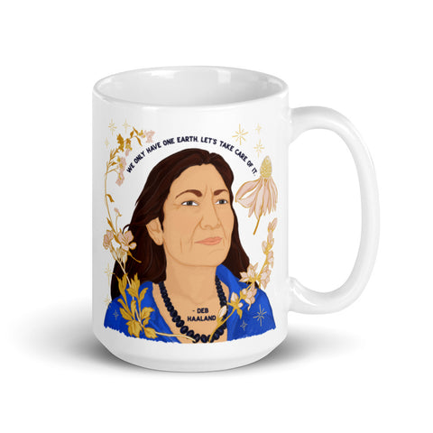 "We Only Have One Earth Let's Take Care Of It", Deb Haaland: Feminist Mug